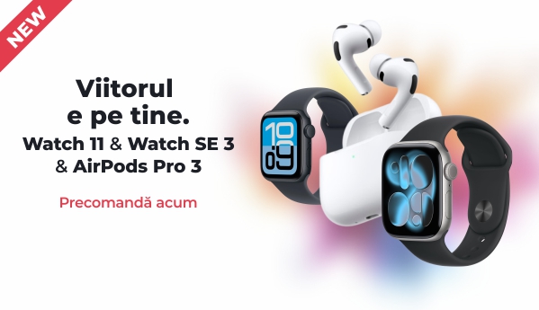 Watch 11 & Watch SE 3 & AirPods Pro 3. Precomandă acum!