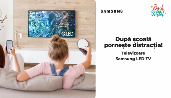 Back to School - Televizoare Samsung