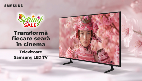 Spring SALE - Televizoare Samsung LED TV