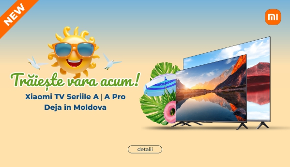 Xiaomi TV Seriile A | A Pro deja în Moldova!