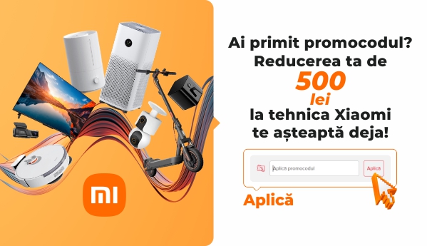 Reducerea ta de 500 lei la tehnica Xiaomi te așteaptă deja!